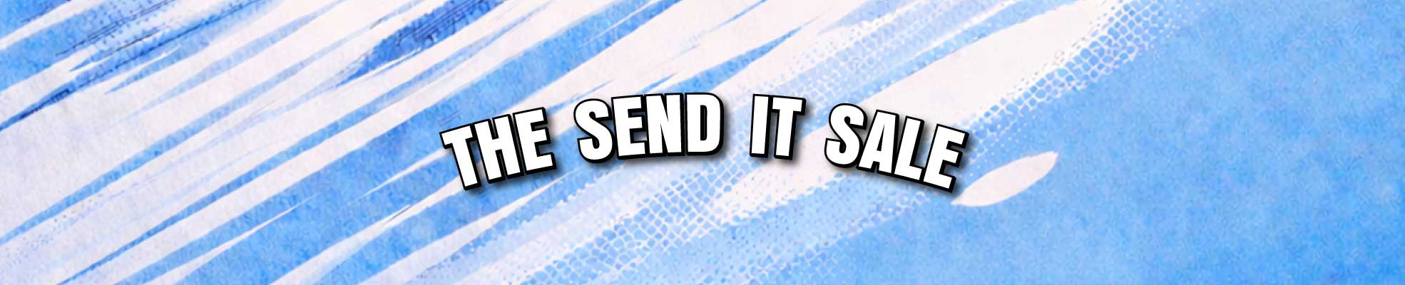 March Send It Sale